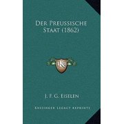 Der Preussische Staat (1862) Paperback