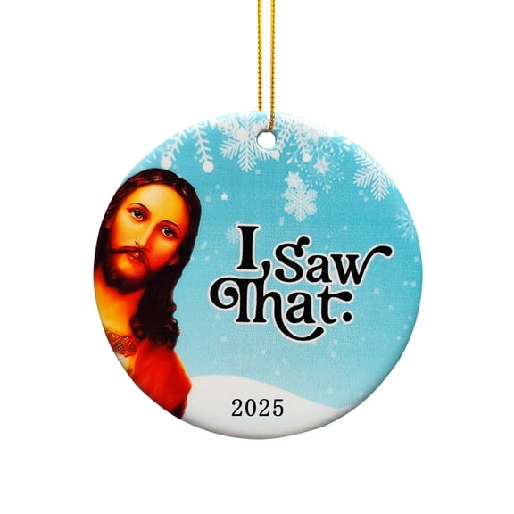 I Saw That Jesus Ornament 2025,Funny Jesus Gifts for Christmas Tree ,Funny Christmas Ornaments for Adults Exchange