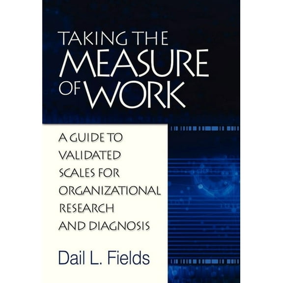 Taking the Measure of Work: A Guide to Validated Measures for Organizational Research and Diagnosis