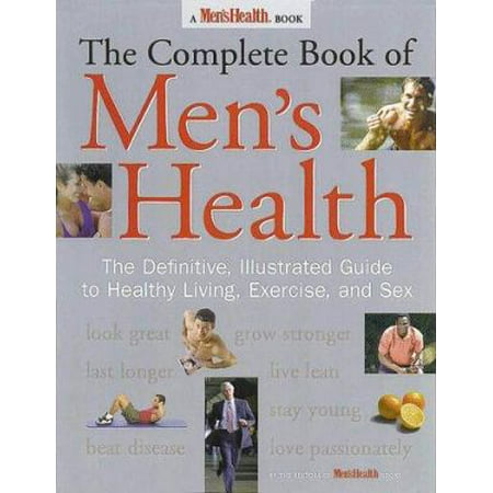Pre-Owned The Complete Book of Men's Health: The Definitive, Illustrated Guide to Healthy Living, Exercise, and Sex (Hardcover) 0875965288 9780875965284