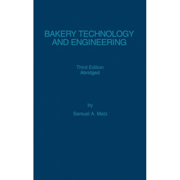 Bakery Technology and Engineering (Hardcover)
