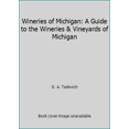 thumbnail image 1 of Pre-Owned Wineries of Michigan: A Guide to the Wineries & Vineyards of Michigan (Paperback) 0970415419 9780970415417, 1 of 1
