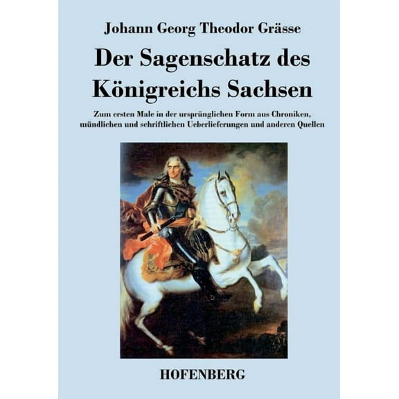 Der Sagenschatz des Königreichs Sachsen (Paperback)
