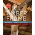 thumbnail image 3 of Learn to Timber Frame, Will Beemer Hardcover, 3 of 3