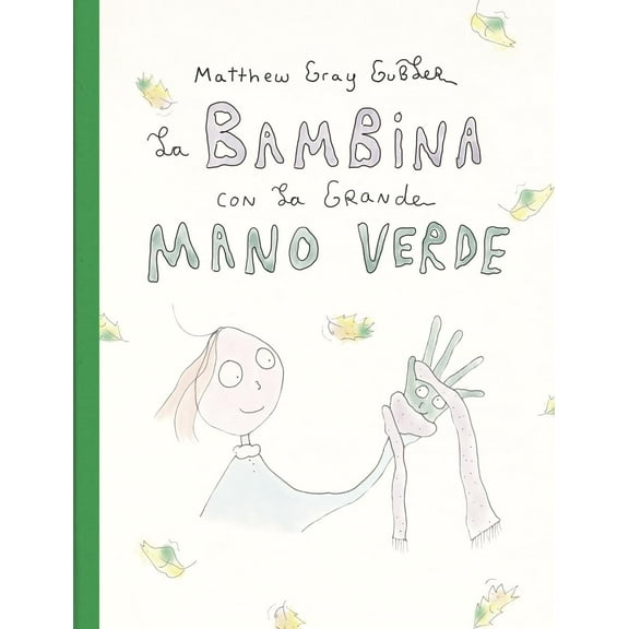 Matthew Gray Gubler,Sante Bandirali La bambina con la grande mano verde (Hardcover)
