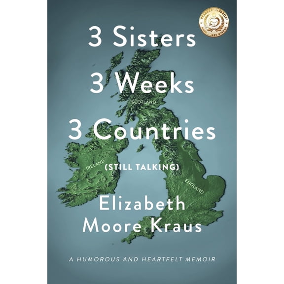 Pre-Owned 3 Sisters 3 Weeks 3 Countries (Still Talking): A Humorous and Heartfelt Memoir (Paperback) 1667806106 9781667806105