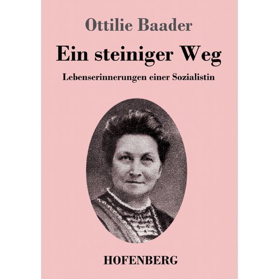 Ein steiniger Weg : Lebenserinnerungen einer Sozialistin (Paperback)