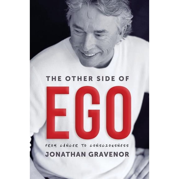 The Other Side of Ego: From Cancer to Consciousness, (Paperback)
