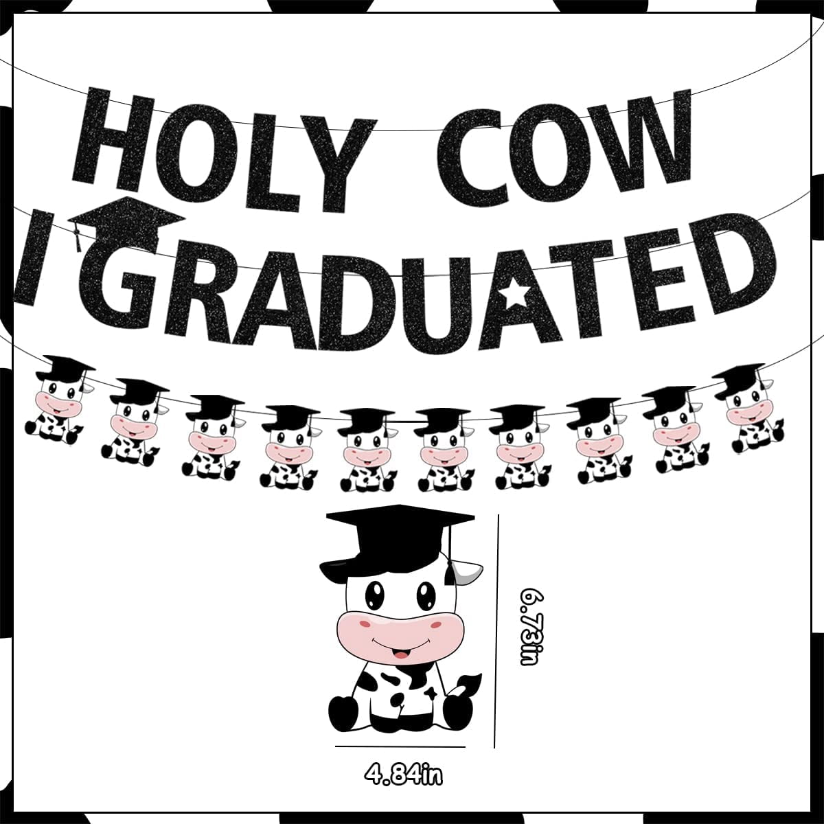 Holy Cow I Graduated Banner, Cow Congrats Graduation Decoration with Black Cap Pre-assembled Class Of 2023 Graduation Party Decoration Supplies for High School College
