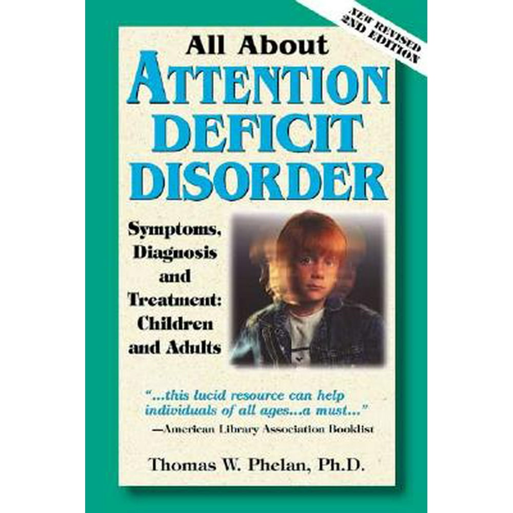 All about Attention Deficit Disorder Symptoms, Diagnosis, and