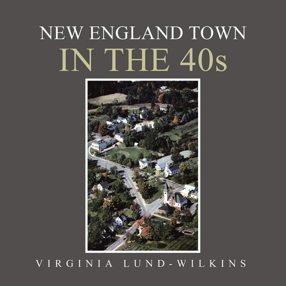 New England Town in the 40S, (Paperback)