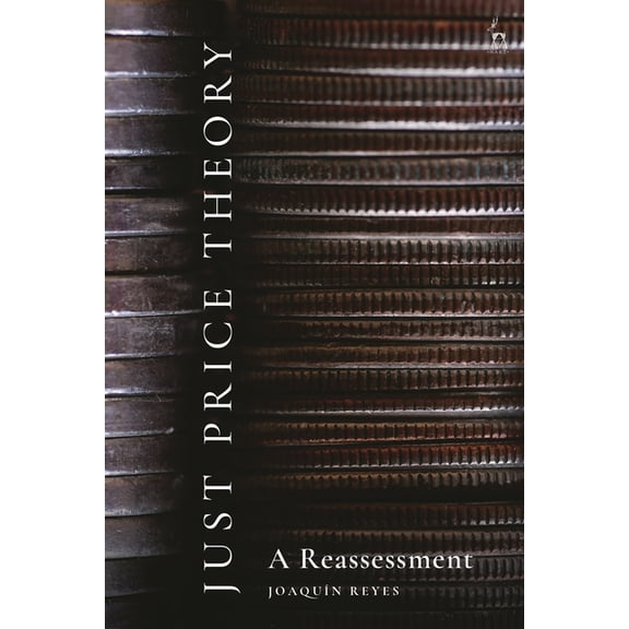Just Price Theory: A Reassessment, (Paperback)