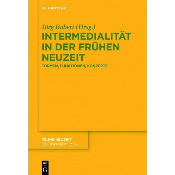 Frühe Neuzeit Intermedialität in der Frühen Neuzeit, Book 209, (Hardcover)