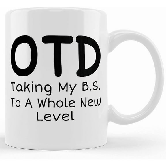 Occupational Therapy Gift Otd Gift Gift For Occupational Therapist Graduation Gift Occupational Therapy Mug Gift For Ot B.s. M320a, Ceramic Novelty Coffee Mug, Tea Cup, Gift Present For
