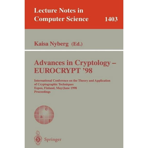 Lecture Notes in Computer Science Advances in Cryptology - Eurocrypt '98: International Conference on the Theory and Application of Cryptographic Techniqu, Book 1403, (Paperback)