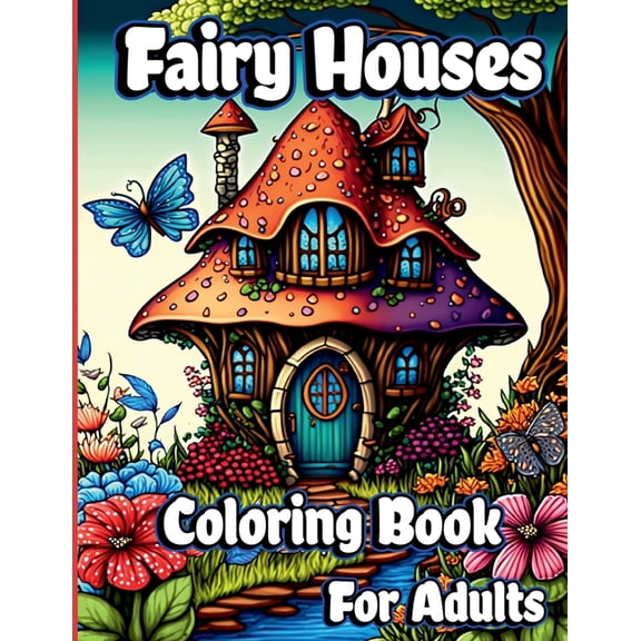 Fairy Houses Coloring Book for Adults, (Paperback)