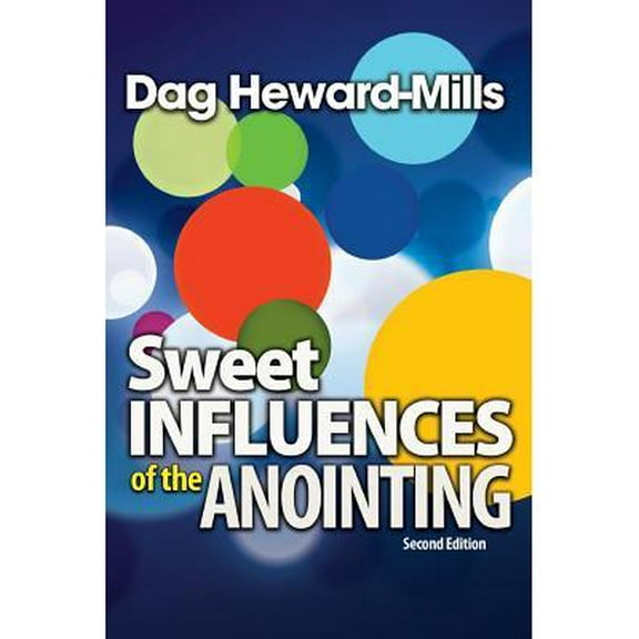 Sweet Influences of the Anointing