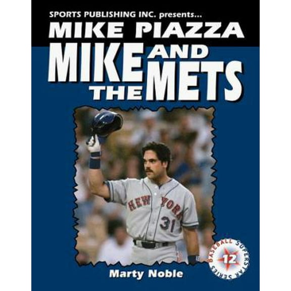 Pre-Owned Mike Piazza: Mike and the Mets (SUPERSTAR SERIES BASEBALL) (Paperback) 1582610517 9781582610511