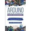 Arduino for Beginners : Comprehensive Beginners Guide to Learn Arduino ...
