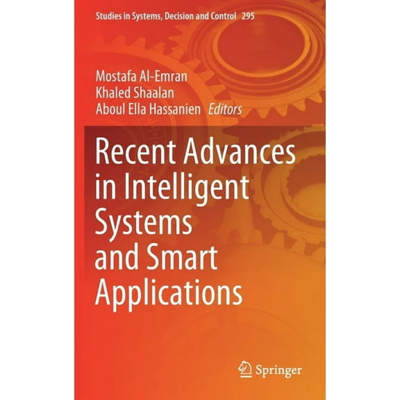 Studies in Systems, Decision and Control Recent Advances in Intelligent Systems and Smart Applications, Book 295, (Hardcover)