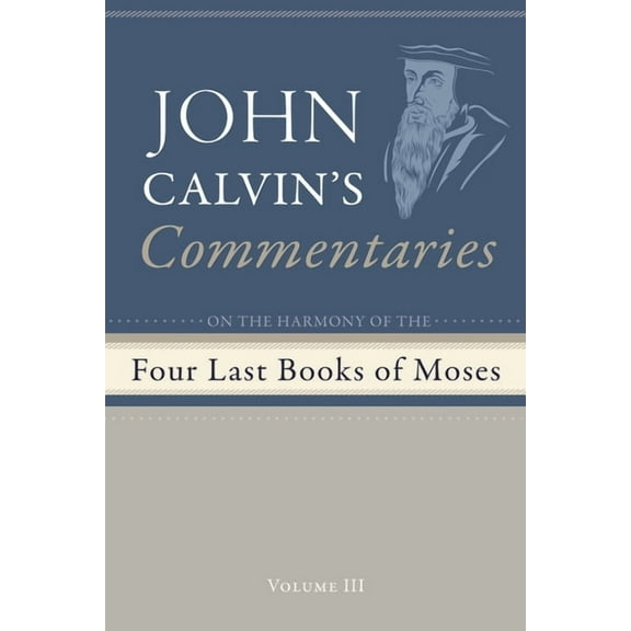 Commentaries on the Four Last Books of Moses Arranged in the Form of a Harmony, Volume 3, (Hardcover)