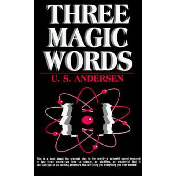 Pre-Owned Three Magic Words: The Key to Power, Peace and Plenty (Paperback) 0879801654 9780879801656