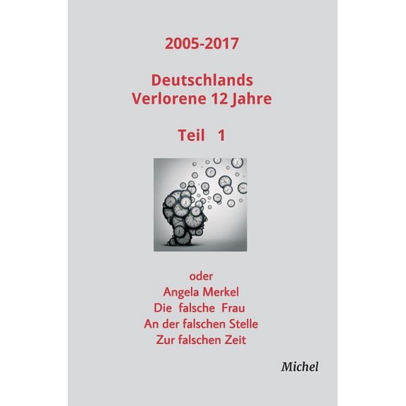 2005 - 2017 Deutschlands verlorene 12 Jahre (Hardcover)