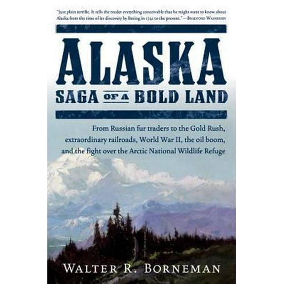 Pre-Owned Alaska: Saga of a Bold Land (Paperback) 0060503076 9780060503079