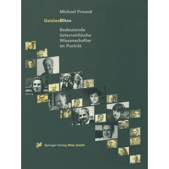 Geistesblitze: Bedeutende Ãsterreichische Wissenschafter Im Porträt, (Paperback)