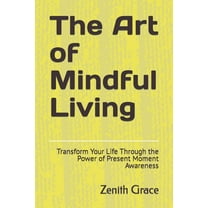 The Art of Mindful Living