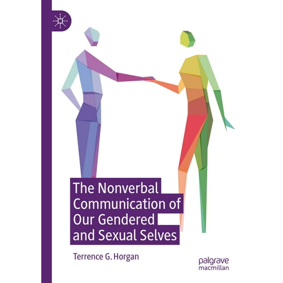 The Nonverbal Communication of Our Gendered and Sexual Selves, (Hardcover)