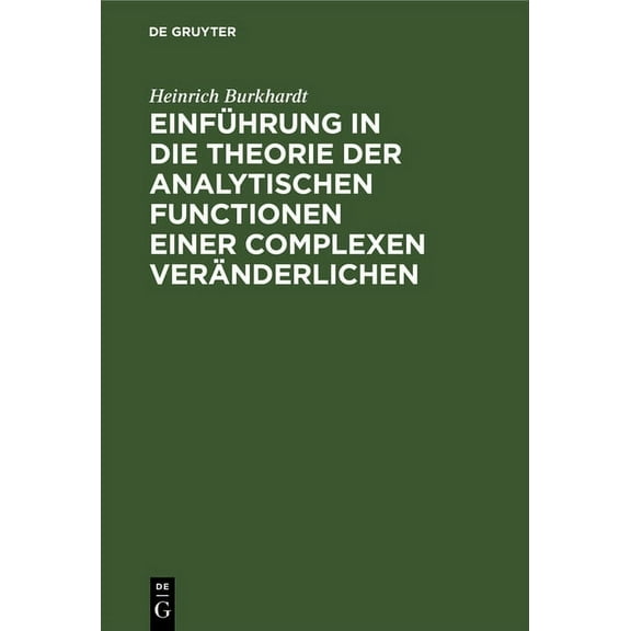 Einführung in Die Theorie Der Analytischen Functionen Einer Complexen Veränderlichen, (Hardcover)