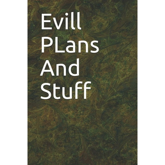 Evill PLans And Stuff: Evill PLans And Stuff (Paperback)