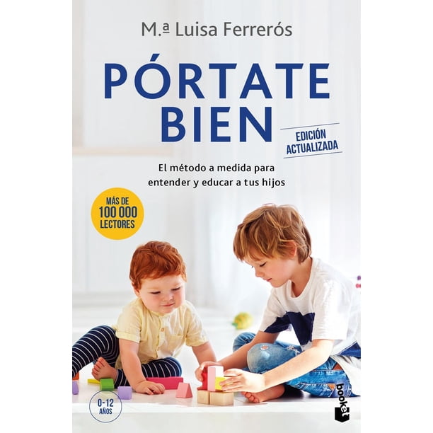Libro Portate Bien Tapa Blanda, Autor Maria Luisa Ferreros, Editorial Booket Paidos Mexico