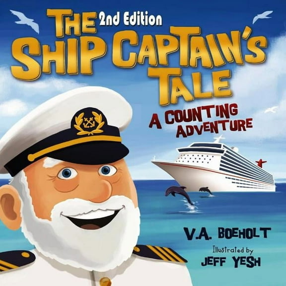The Ship Captain's Tale, 2nd Edition: A Counting Adventure, (Paperback)