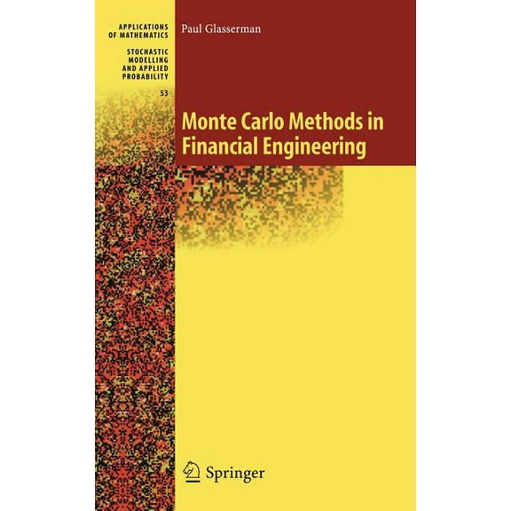 Stochastic Modelling and Applied Probabi Monte Carlo Methods in Financial Engineering, Book 53, (Hardcover)