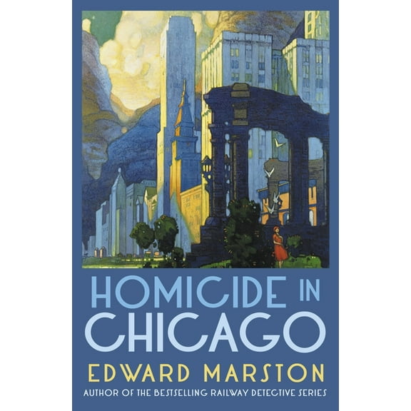 Merlin Richards Homicide in Chicago: From the Bestselling Author of the Railway Detective Series, (Paperback)