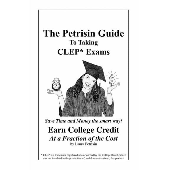 The Petrisin Guide To Taking CLEP* Exams, (Paperback)