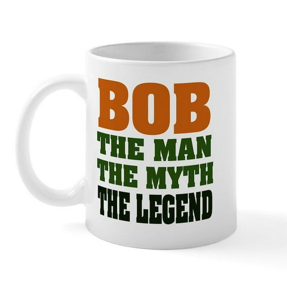 CafePress - BOB The Legend Mug - 11 oz Ceramic Mug - Novelty Coffee Tea Cup