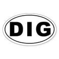 thumbnail image 1 of CafePress - DIG Oval Sticker - Sticker (Oval), 1 of 1