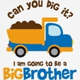 thumbnail image 3 of CafePress - Dump Truck Big Brother To Be Toddler T Shirt - Cute Toddler T-Shirt, 100% Cotton, 3 of 4