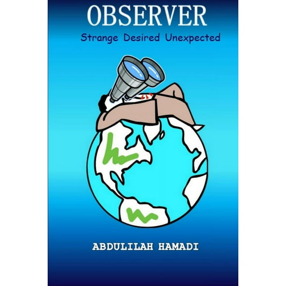 OBSERVER Strange Desired Unexpected, (Paperback)