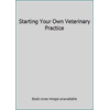 Starting Your Own Veterinary Practice [Paperback - Used]