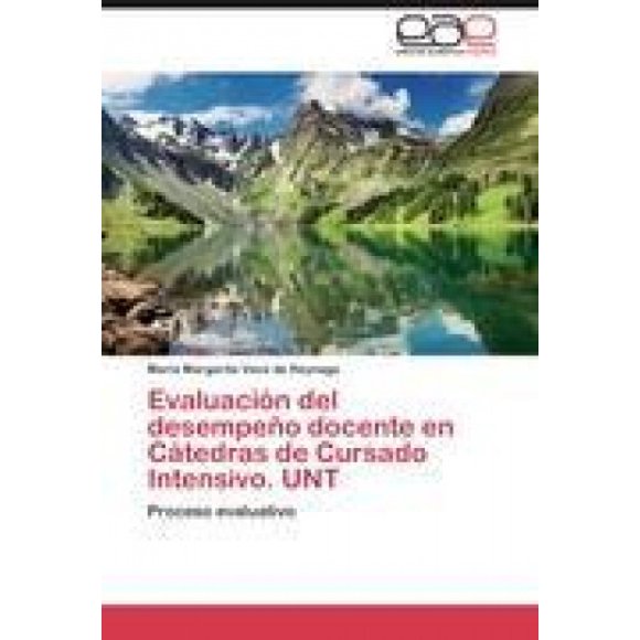 Evaluación del desempeño docente en Cátedras de Cursado Intensivo. UNT [Spanish]