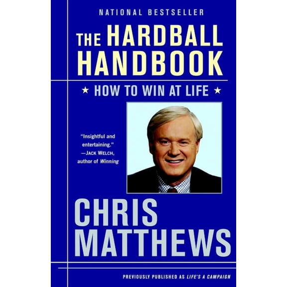 The Hardball Handbook: How to Win at Life, (Paperback)