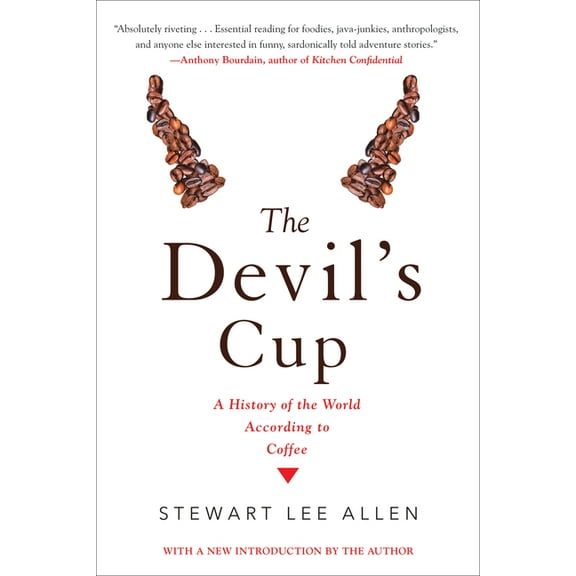 The Devil's Cup: A History of the World According to Coffee, (Paperback)