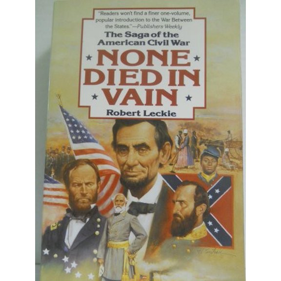 Pre-Owned None Died in Vain: The Saga of the American Civil War (Paperback) 0060921161 9780060921163