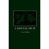 I Am Full Of It, (Paperback)