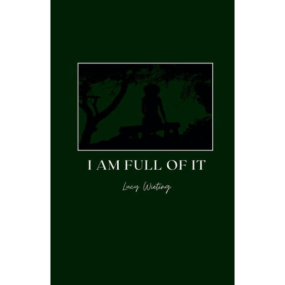 I Am Full Of It, (Paperback)