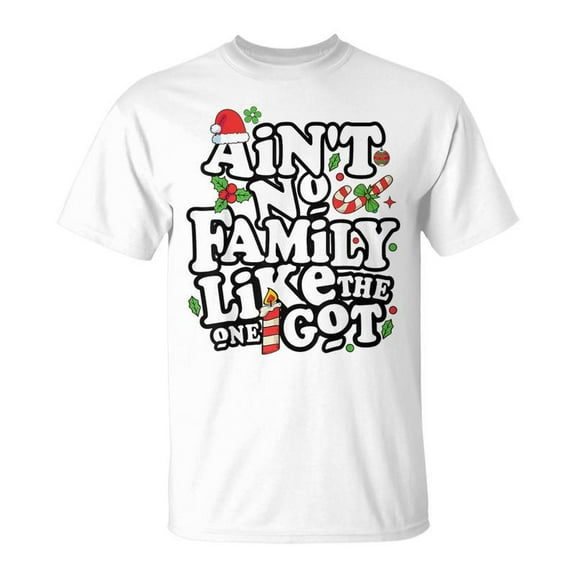 SR Ain't No Family Like The One I Got Matching Family Christmas T-Shirt